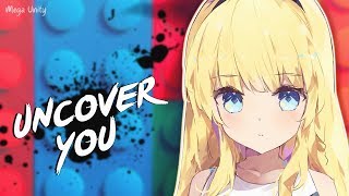 Nightcore - Uncover You | Lyrics