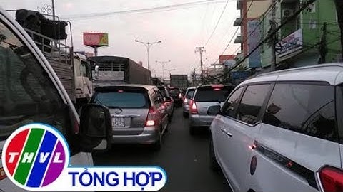 THVL | Mới 24 Tết cầu Rạch Miễu đã "tê liệt"