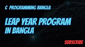 Leap Year program in Bangla  |  C Programming Bangla
