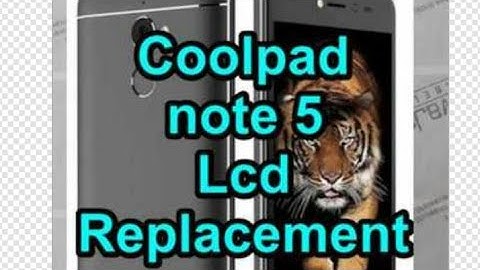 Coolpad note 5 Lcd Replacement