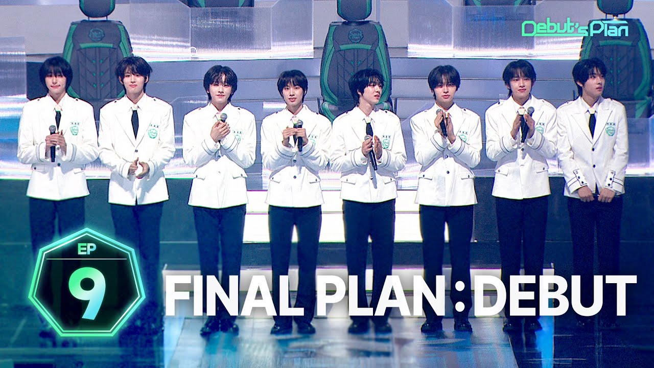 Debut’s Plan : FINALㅣEP.9