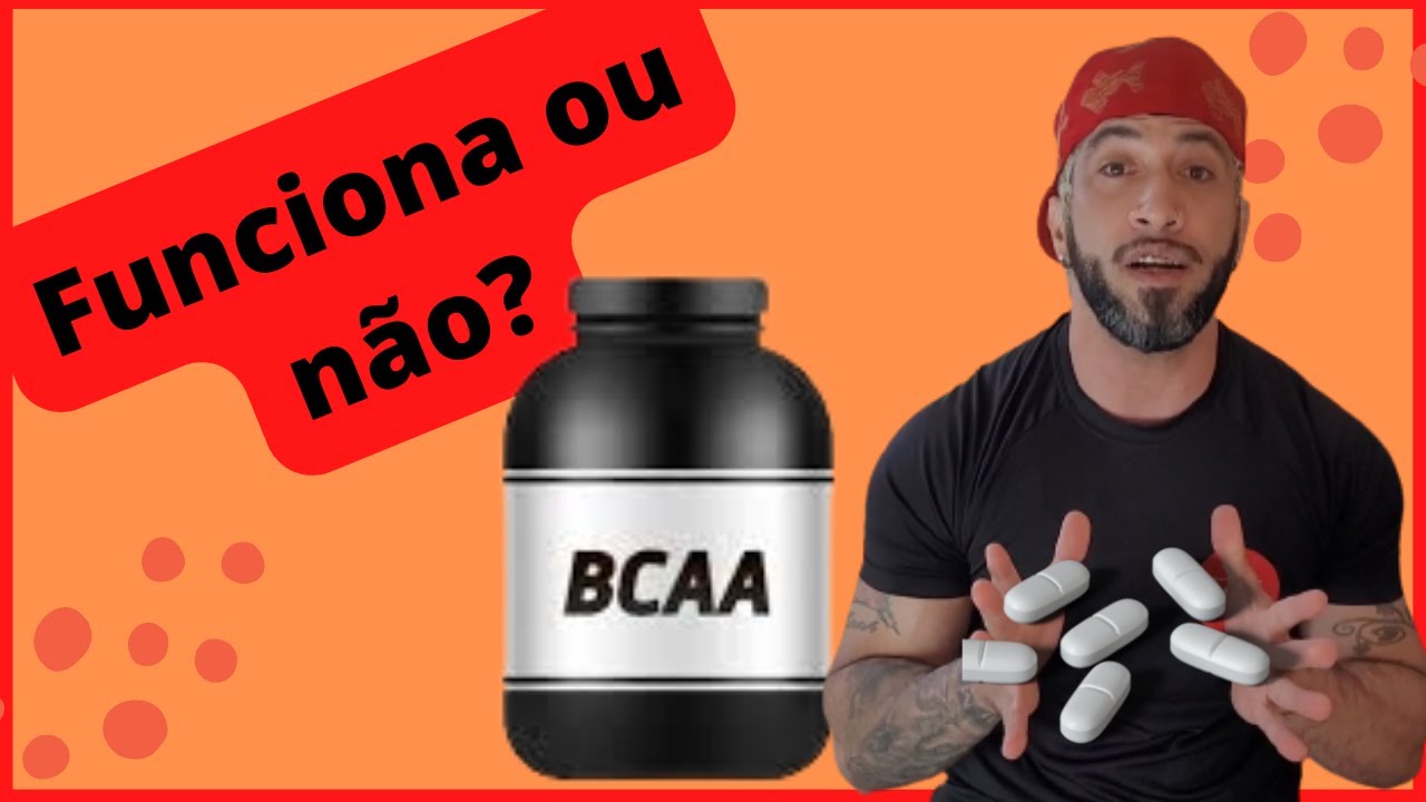 BCAATUDO SOBRE , O QUE É , BENEFICIOS , COMO TOMAR , PRA QUE SERVE