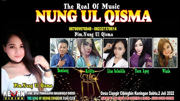 LIVE NUNG UL QISMA CIANGIR - CIBINGBIN KUNINGAN 02 JULI 2022