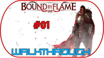 Bound By Flame - Walkthrough#1 - Prologue | 360/ PS3/PS4