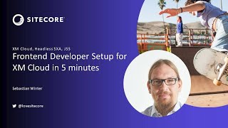 Front-end Developer Setup for XM Cloud in 5 Minutes | headless cms