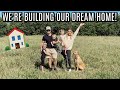 WE'RE BUILDING OUR DREAM HOME!!! | Tara Henderson