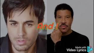 Rionel Richie and Enrique Iglesias, To love a woman (lyrics)