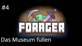 Forager - Part 4 - Das Museum füllen