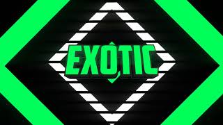 *NEW* EXOTIC INTRO!!!