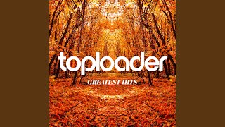 Video thumbnail of "Toploader - Have & To Hold"