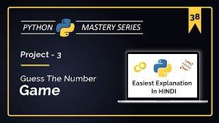 Python Project 3: Guess The Number Game for Beginners | Detailed Solutions in Hindi