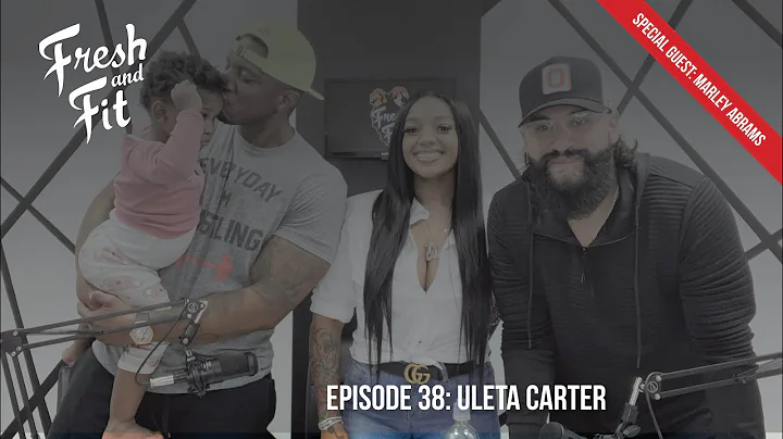 The Fresh and Fit Podcast - Episode#38: Uleta Carter
