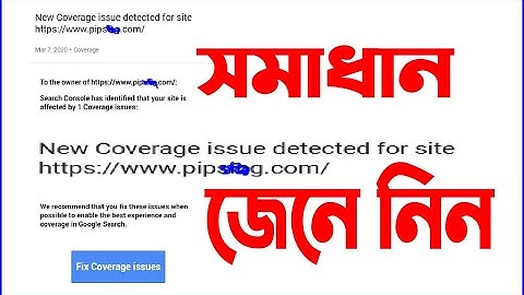 New Coverage Issue Detected for Site | Google Search Console | Blogger Bangla Tutorial 2025