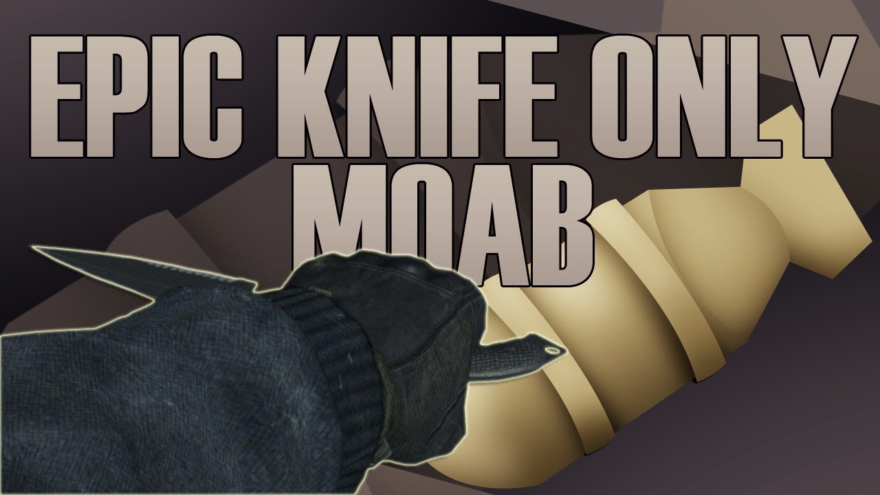 EPIC KNIFE ONLY MOAB! - Running Blind 