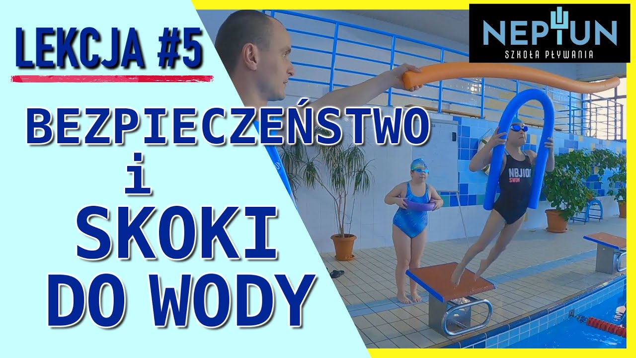 Bezpieczeństwo podczas zajęć pływania, skoki do wody - Lekcje pływania z Neptunem Lekcja #5