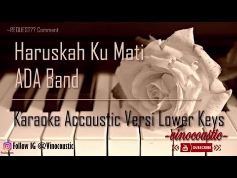 Ada Band - Haruskah Ku Mati Karaoke Akustik Versi Lower Keys