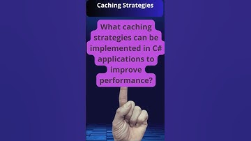 Improving Performance with Caching Strategies in C# Applications