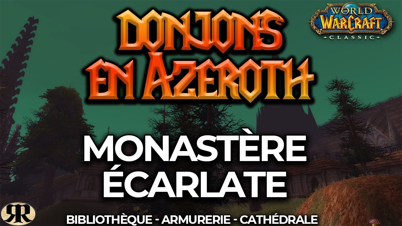 WoW Classic 6eme Donjon MONASTERE ÉCARLATE (Bibliothèque, Armurerie, Cathédrale) YouTube
