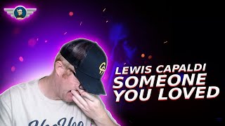 LEWIS CAPALDI 'SOMEONE YOU LOVED' REACTION VIDEO