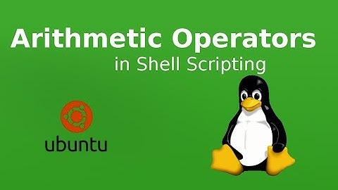 Arithmetic Operators in Shell Scripting