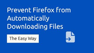 How to Stop Firefox from Automatically Downloading PDF Files 2022