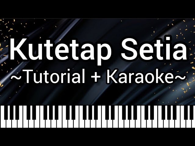 Ku Tetap Setia (Seperti Wanita Mengurapimu) - Not Angka Chord Lirik (Cover Keyboard Karaoke Tutorial class=