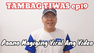 TAMBAG TIWAS ep19 | Paano Magiging Viral Ang Video