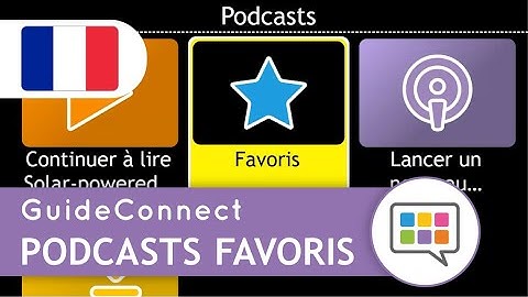 Apprendre GuideConnect: Divertissement – Ajouter un podcast à vos favoris