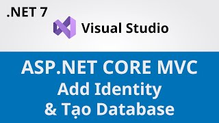Lập Trình Web ASP.NET Core MVC - Add Identity Và Tạo Cơ Sở Dữ Liệu - Coding With Thinh