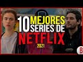 TOP 10 Mejores SERIES de NETFLIX 2021