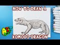 How to Draw a KOMODO DRAGON