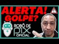 ALERTA! Robô de pix, robô de pix oficial,robo de pix funciona, bot de pix vale a pena