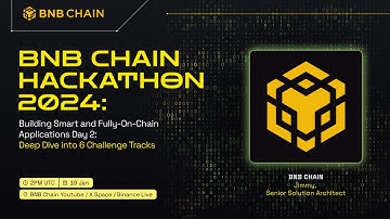 BNB Chain 2024 Q1 Hackathon Workshop Day 2: Deep Dive into 6 Challenge Tracks