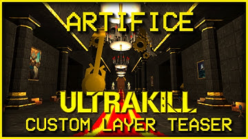 ULTRAKILL CUSTOM LAYER /// ARTIFICE TEASER  -  I