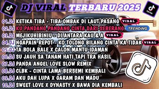 Download Lagu DJ TIKTOK TERBARU 2025-🎵DJ KETIKA TIBA² OMBAK DILAUT PASANG-RINDU🎵DJ CINTA DARI SEBERANG FULL ALBUM MP3 Download Lagu DJ TIKTOK TERBARU 2025-🎵DJ KETIKA TIBA² OMBAK DILAUT PASANG-RINDU🎵DJ CINTA DARI SEBERANG FULL ALBUM MP3
