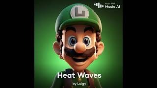 Heat Waves Luigi Ai Cover