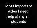 Most important i need help of my all students  ifra syed  in urdu  hindi