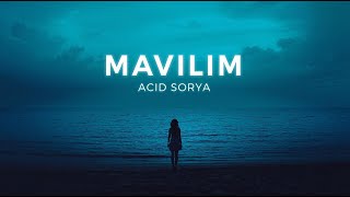 Mavilim 💙 Acid Sorya - Deniz Kokulu Bir Aşkın Hikayesi (Cover)