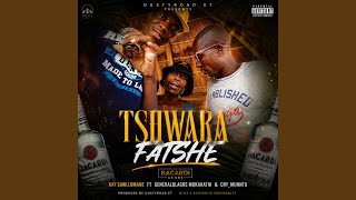 TSHWARA FATSHE (feat. GenerallBlax Mokakathi, Kay Sawllomane & Cry_Muntu)