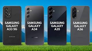 Samsung Galaxy A33 5g Vs Galaxy A34 Vs Galaxy A35 Vs Galaxy A36 | Specs Comparison