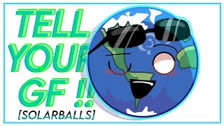 TELL YOUR GF‼️ [Solarballs] / [My headcanon]