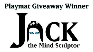 Jack the Mind Sculptor Playmat Winners!