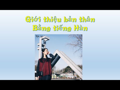 Video [HỌC TIẾNG HÀN] 12 câu giới thiệu bản thân bằng tiếng... - YouTube