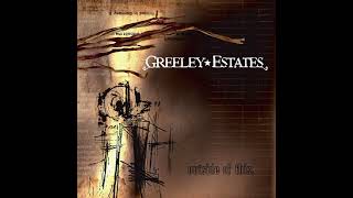 Greeley Estates - Atom Doesn’t Lie (2004)