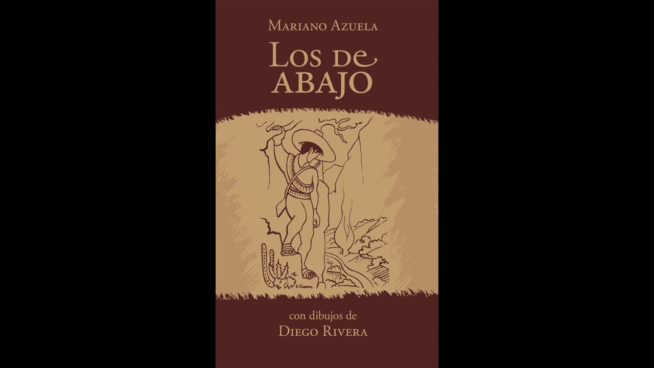Argumento y Datos sobre la obra "Los de Abajo". (By: Carlos Hernández