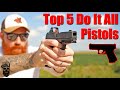 5 best do it all pistols