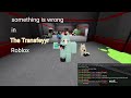 something is wrong in The Transferyyr #roblox #gameplay #transfeyyr