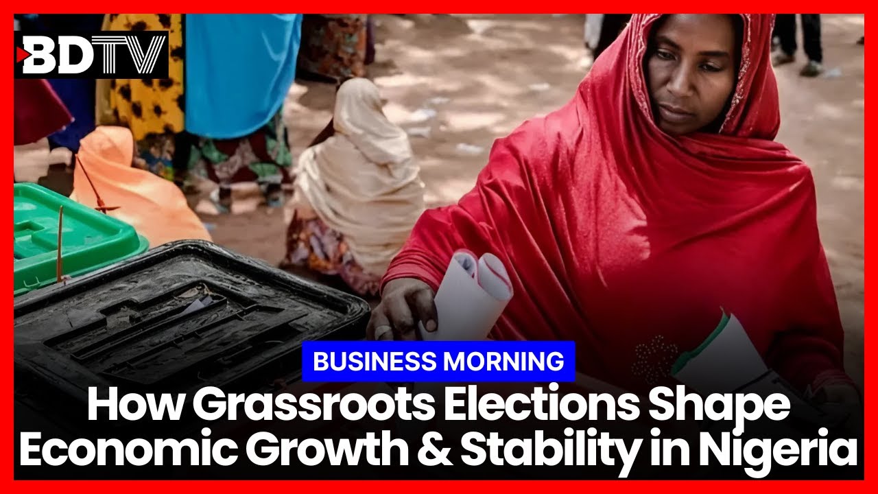 How Grassroots Elections Shape Economic Growth & Stability in Nigeria