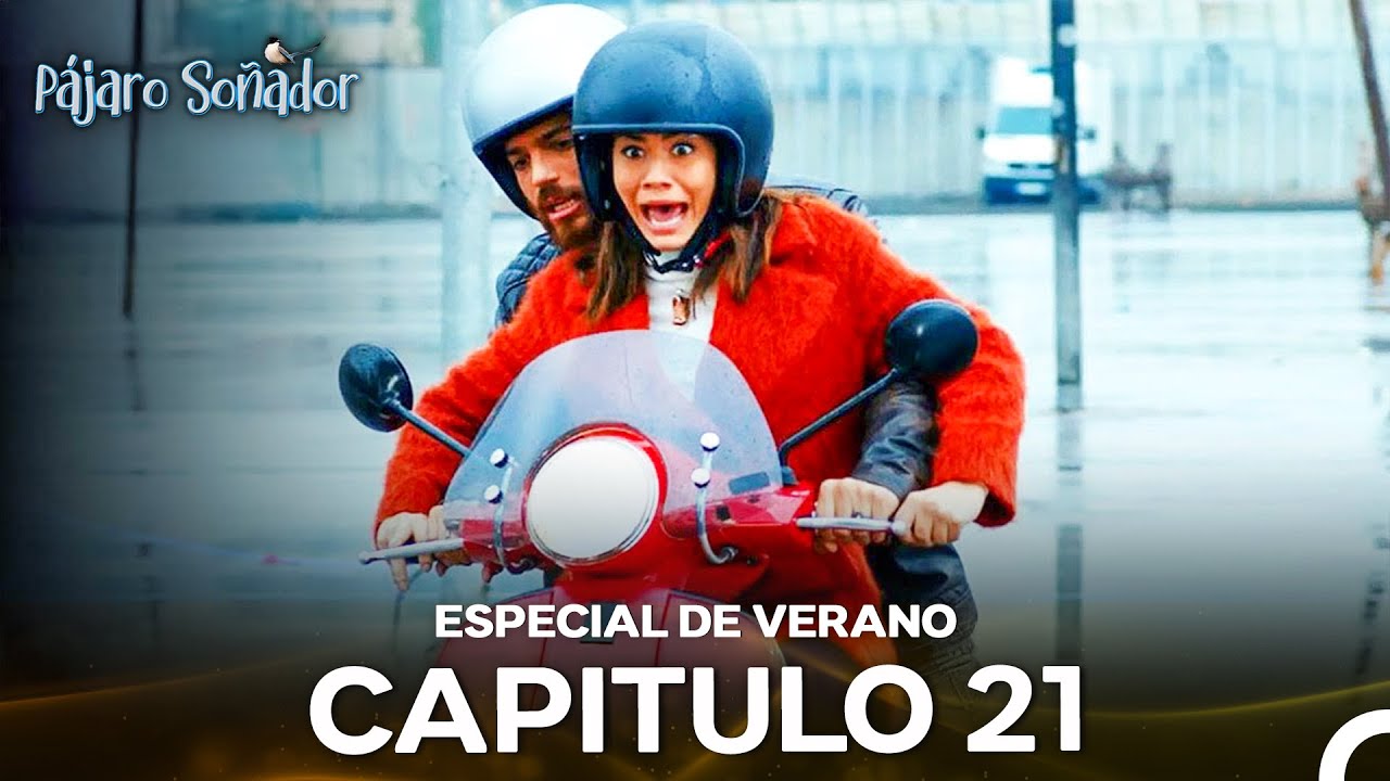 Pájaro Soñador Episodio 21 (Especial De Verano)
