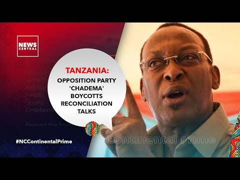 Tanzania Opposition Party Chadema Boycotts Reconciliation Talks